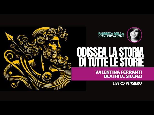 ODISSEA. LA STORIA DI TUTTE LE STORIE - Valentina Ferranti