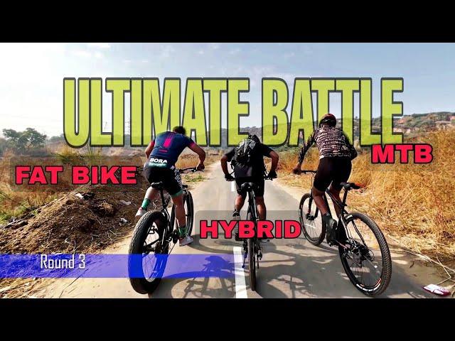 MTB vs HYBRID vs FAT BIKE | Challenges