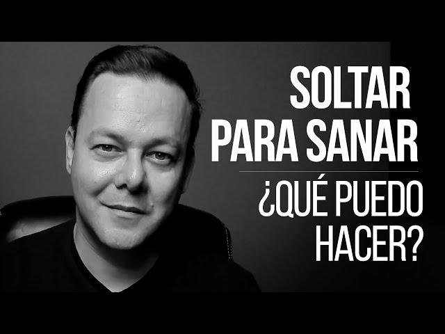 APRENDIENDO A SOLTAR ¿CÓMO LE PUEDO HACER?