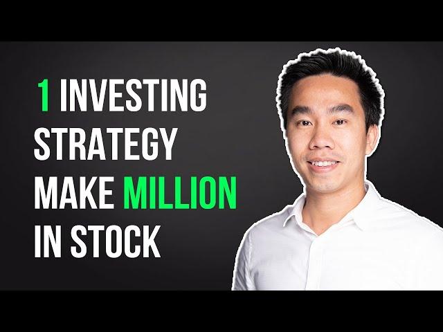 1 SIMPLE INVESTING STRATEGY MAKE YOU MILLION IN STOCK | JIMMY TRAN