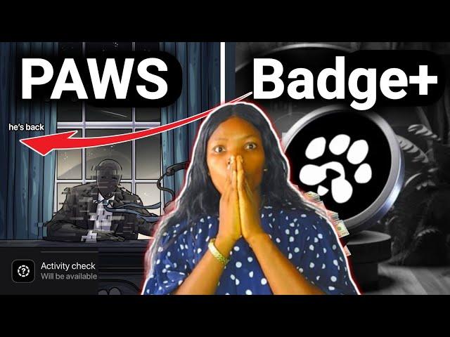 Paws Airdrop Badge, Activity Check, wPaws, etc