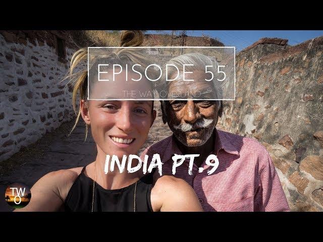 OVERLANDING INDIA PT.9 (JODHPUR & TAJ MAHAL) - The Way Overland - Episode 55