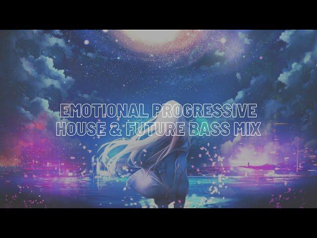 Emotional  Mix - No Copyright Progressive House & Future Bass Mix