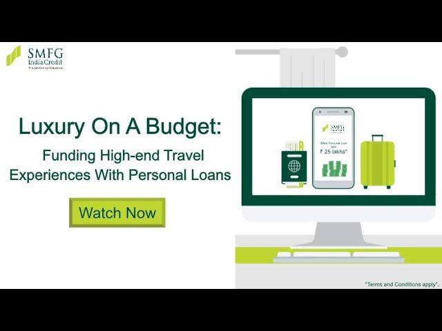 Luxury On A Budget: Funding High-end Travel Experiences With Personal Loans | SMFG India Credit