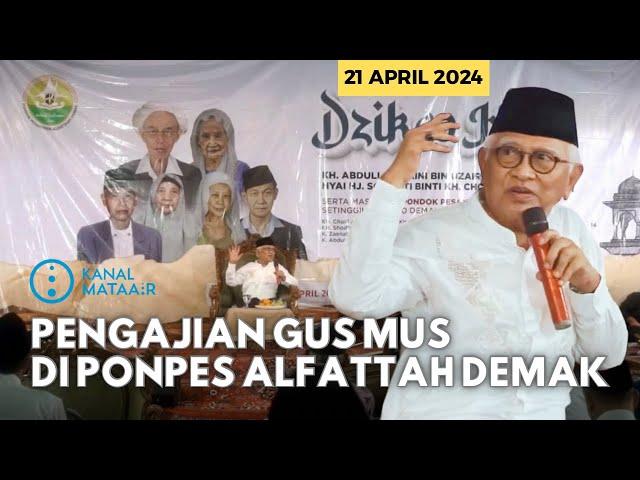 Pengajian Gus Mus di Ponpes Alfattah Demak | @kanalmataair