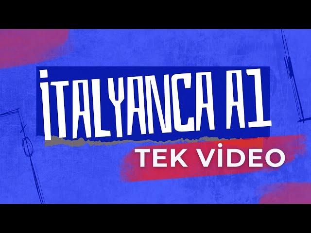 İTALYANCA A1 TÜM DERSLER  TEK VİDEO