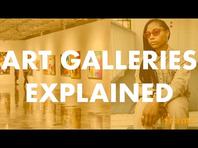 Art Galleries Explained | What Role does an Art Gallery play in the Art World