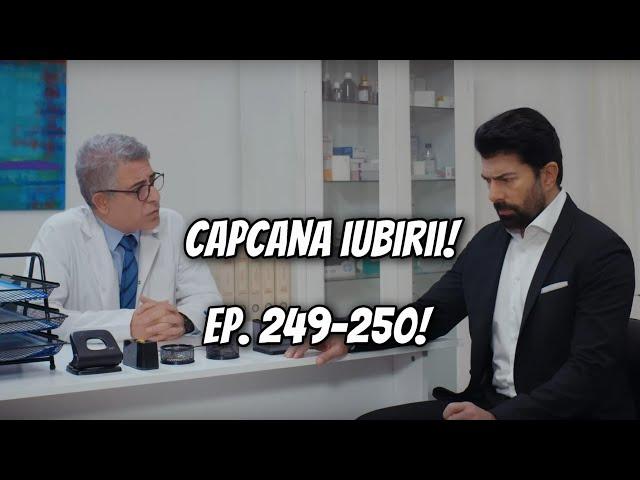 Ce DIAGNOSTIC primește Ali? Cât mai are de trăit? Capcana iubirii episoadele 249 și 250!