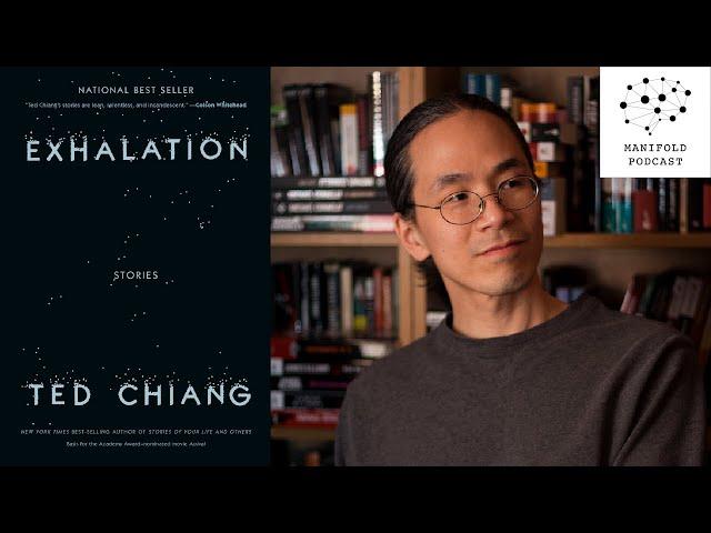 Ted Chiang on Free Will, Time Travel, Many Worlds, Genetic Engineering, and Hard Science Fiction