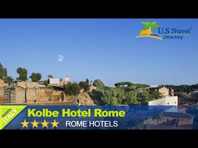 Kolbe Hotel Rome - Rome Hotels, Italy