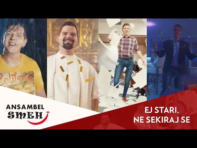 Ansambel Smeh - Ej, stari, ne sekiraj se (official video)