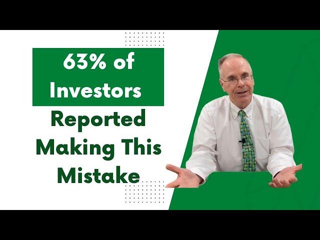 63% of Investors Reported Making This Mistake