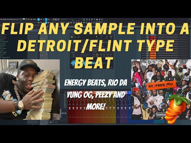 Flip Any Sample Into a Detroit/Flint Type Beat in FL Studio (Like Energy, Sav, and Danny G)