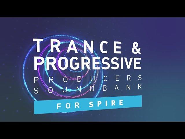 Trance & Progressive Producers Soundbank for Spire