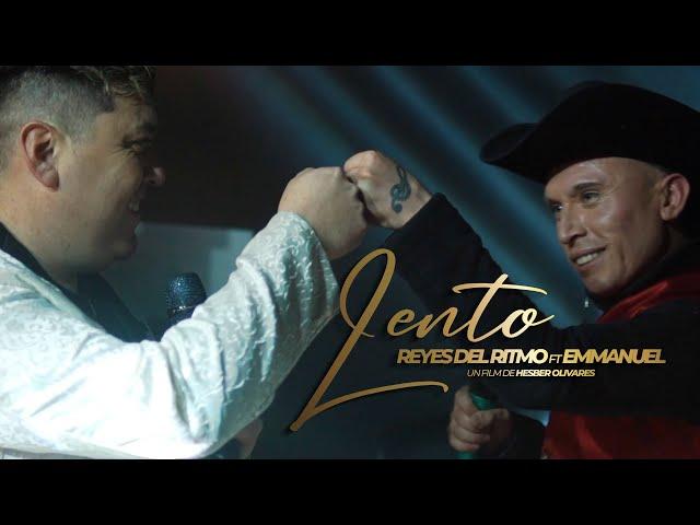 Lento - Reyes Del Ritmo ft Emmanuel | VIDEOCLIP OFICIAL 2024