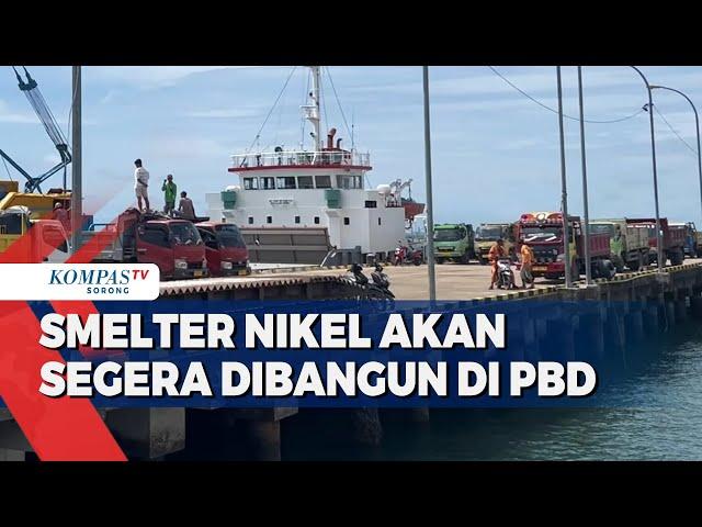 Juni Ini Smelter Nikel Akan Segera Dibangun di Sorong Papua Barat Daya