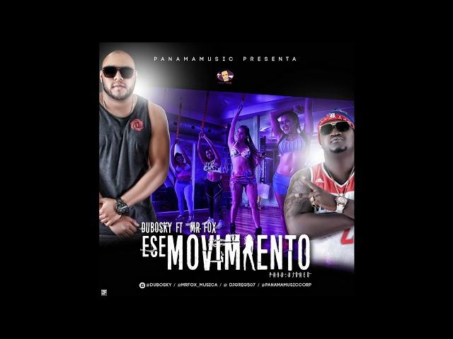 Dubosky ft. Mr Fox - Ese Movimiento (Radio Version) (Audio Oficial)