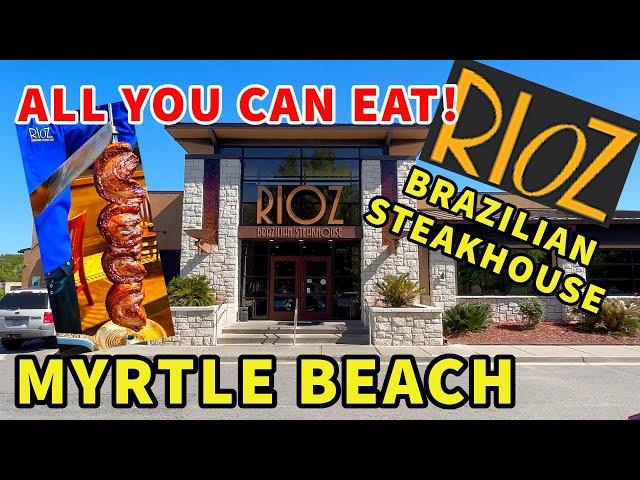 RIOZ BRAZILIAN STEAKHOUSE in MYRTLE BEACH. ALL YOU CAN EAT! Where to eat near BROADWAY AT THE BEACH!