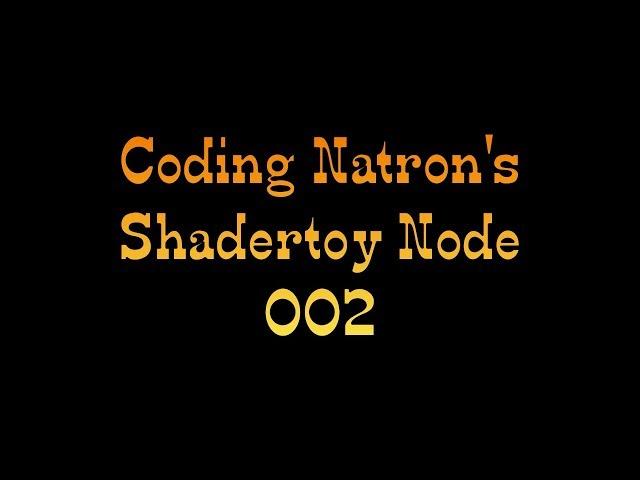 002 - Intro to coding Natron's Shadertoy Node - Adding Widgets