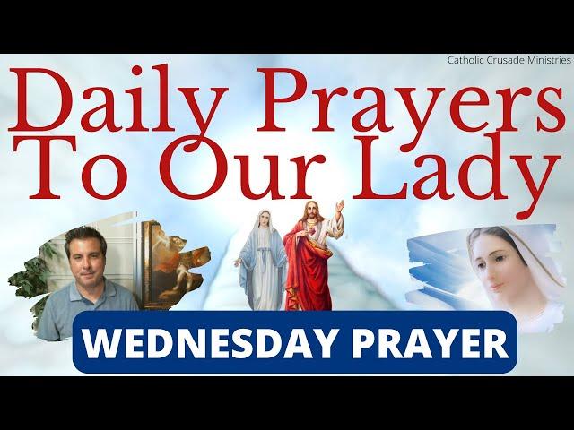 Wednesday's Prayer To Our Lady --- Together Let Us Prayer