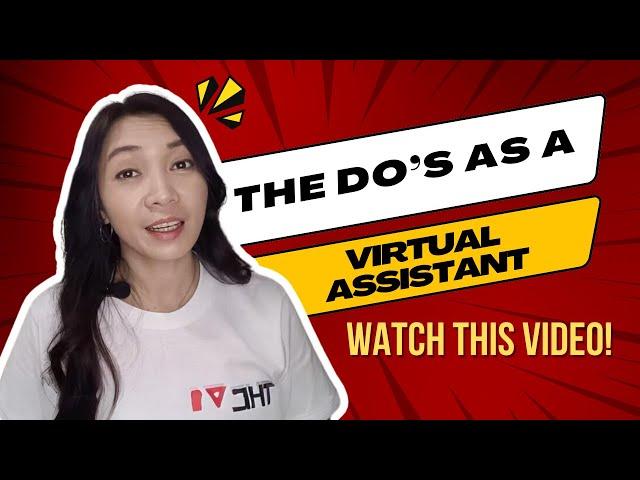 THE DO'S AND DON'TS  AS A VIRTUAL ASSISTANT | PART 13 - HOW TO BECOME A VA
