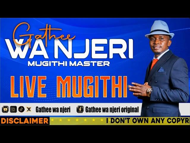 Gathee Wa Njeri - MUGITHI LIVE 1