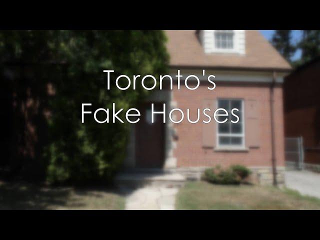 Toronto's Fake Houses