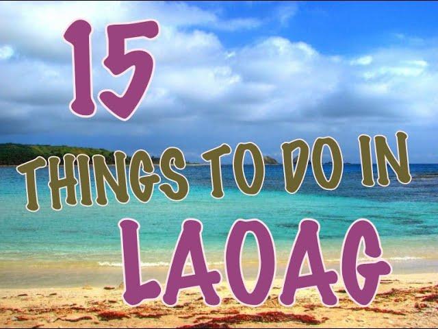 Top 15 Things To Do In Laoag, The Philippines