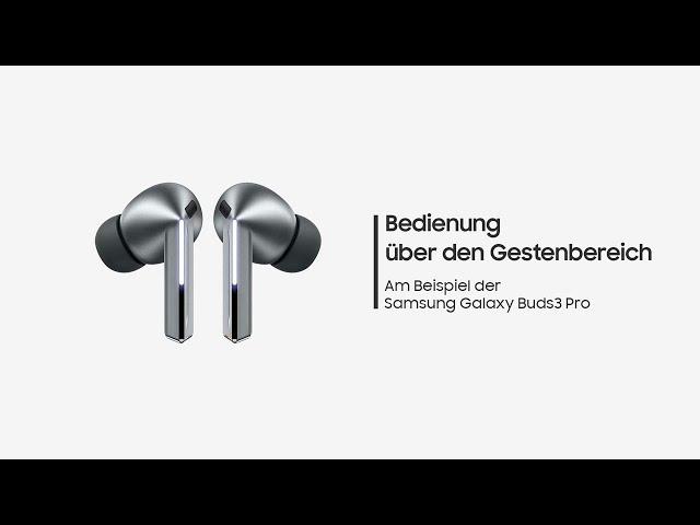 Galaxy Buds3 Pro: Bedienung über den Gestenbereich