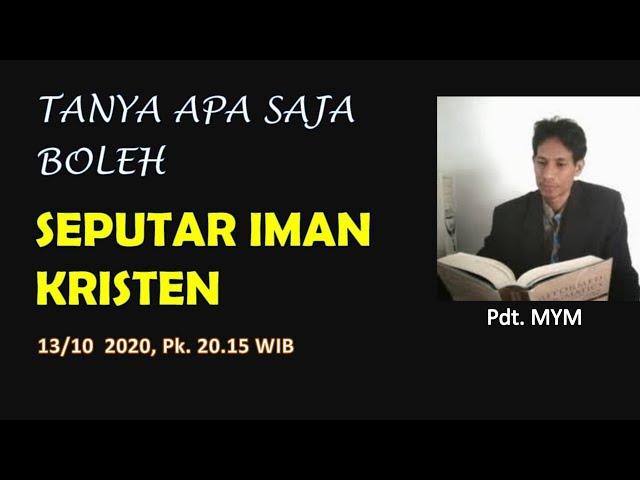 TANYA APA SAJA BOLEH: SEPUTAR IMAN KRISTEN