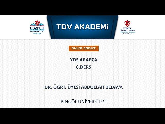 YDS ARAPÇA 8. DERS / DR. ÖĞRT. ÜYESİ ABDULLAH BEDAVA