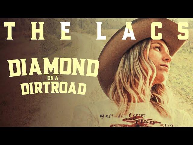 The Lacs- Diamond on a Dirtroad (Official Music Video)