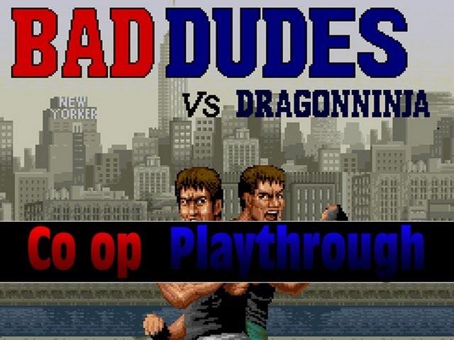 Bad Dudes vs Dragon Ninja Arcade Co op Playthrough