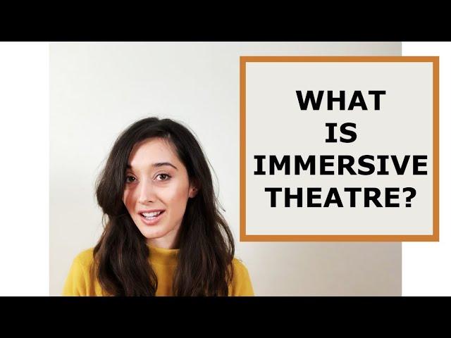 What Is Immersive Theatre? - The Basics