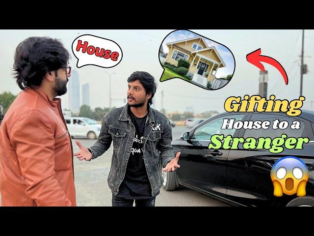 Gifting House To A Stranger Prank | Pranks In Pakistan | Humanitarians