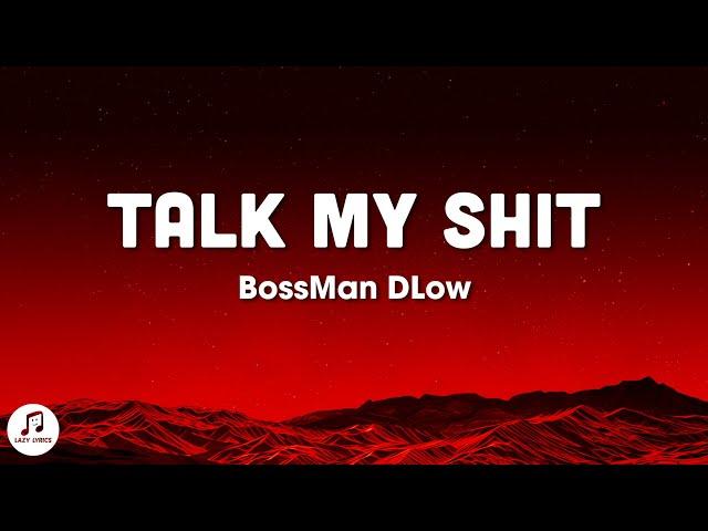 BossMan Dlow - Talk My Sht (Lyrics) "Wrist piece on bling blaow neck piece on blizzard bae" tiktok