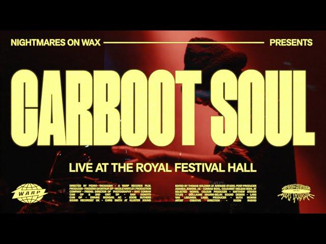 Nightmares On Wax presents CARBOOT SOUL (Live at Royal Festival Hall)