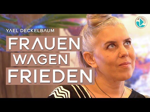 Women wage peace – Yael Deckelbaum