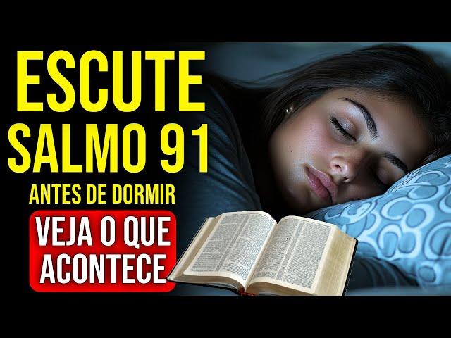 O QUE ACONTECE QUANDO DORMIMOS OUVINDO O SALMO 91?