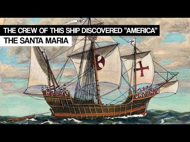 Christopher Columbus Ships: A Vessel that Discovered "America" | Santa Maria