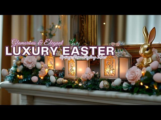 Luxury Easter Romantic Decorations: Glamorous and Elegant Spring Home Styling