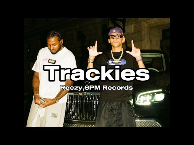 Reezy,6PM Records - Trackies