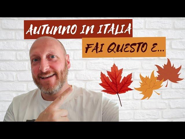 VIAGGI IN ITALIA: CONSIGLI AUTUNNO