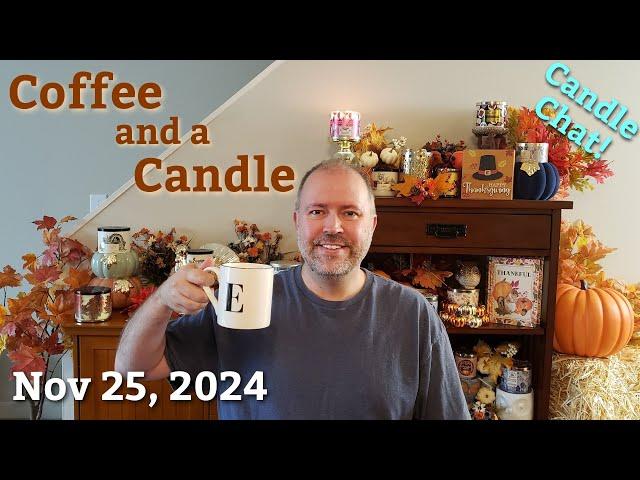 Coffee and a Candle 11-25-24