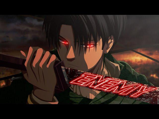 Attack On Titan / Levi『 AMV 』- My Enemy