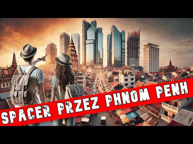  Spacer przez Phnom Penh! Bilety na pociąg, ludzie, chaos ulicy – zobacz jak  wygląda to miasto 