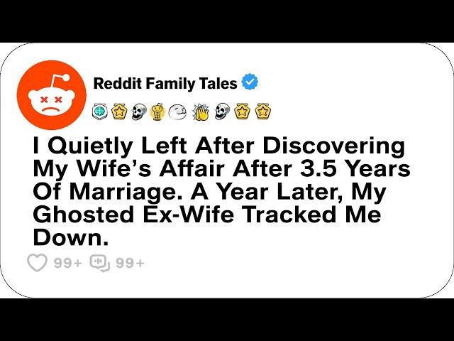 I Quietly Left After Discovering My Wife’s Affair After 3.5 Years....-Reddit Cheating Stories