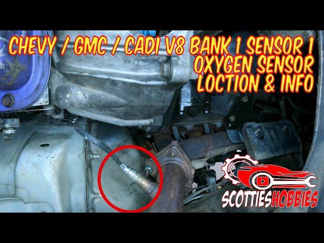  Chevy Tahoe, Silverado, Suburban, GMC Sierra - Bank 1 Sensor 1 O2 Sensor Location & OBD2 Codes 