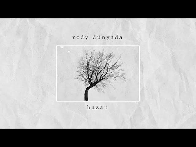 rody dünyada - Hazan (Official Lyrics Video)