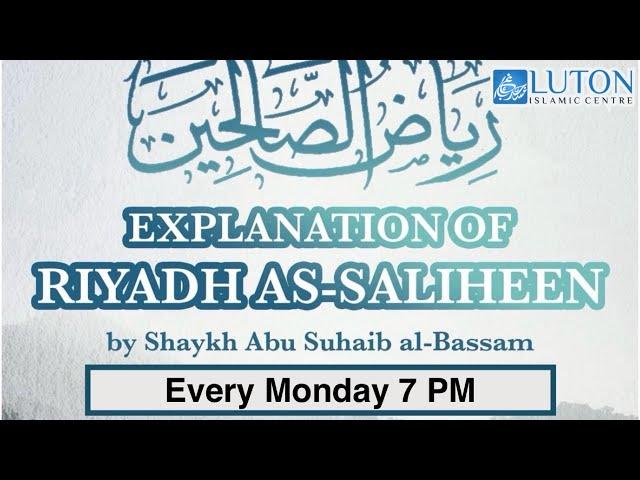 Riyadh-us-Saliheen - Lesson  151 - Sheikh Abu Suhaib - Mon 6 Jan 2025.